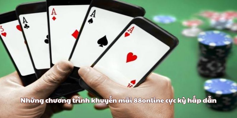 Những chương trình khuyến mãi 88online cực kỳ hấp dẫn